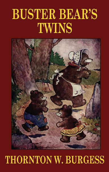 Buster Bear's Twins, by Thornton W. Burgess (paperback)