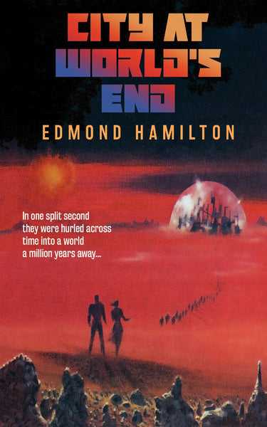 City at World's End, by Edmond Hamilton (hardcover)
