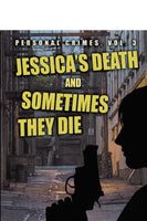 Jessica's Death and Sometimes They Die