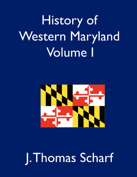 History of Western Maryland, Vol. I