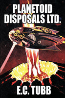 Planetoid Disposals Ltd., by E.C. Tubb (paperback)