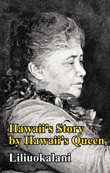 Hawaii's Story by Hawaii's Queen